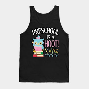 Owl Students Teachers & Books Preschool Is A Hoot School Back To School Tank Top